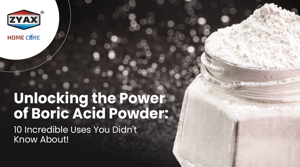 10 Amazing Uses of Boric Acid Powder You Didn’t Know